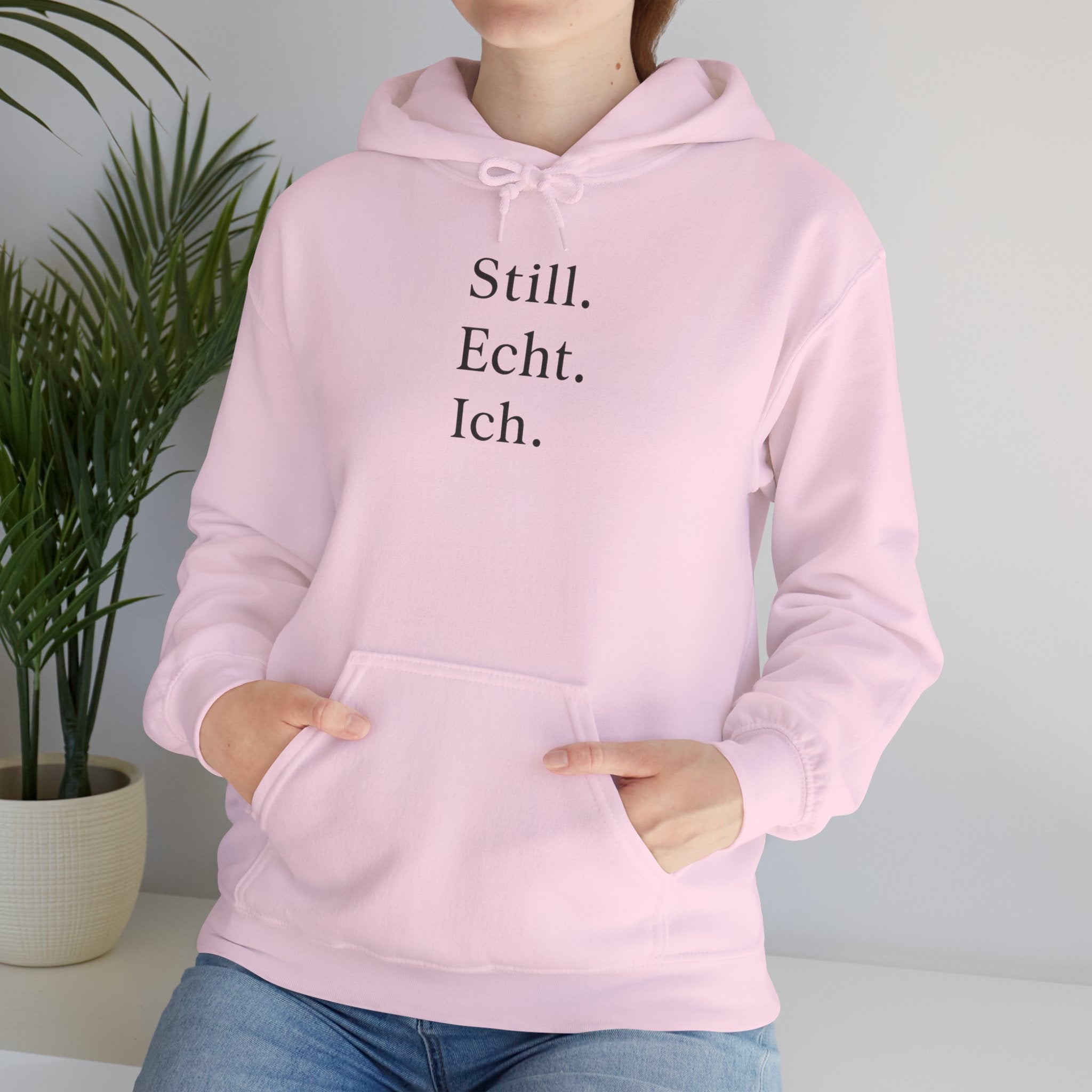 Still.Echt.Ich. Unisex Hoodie