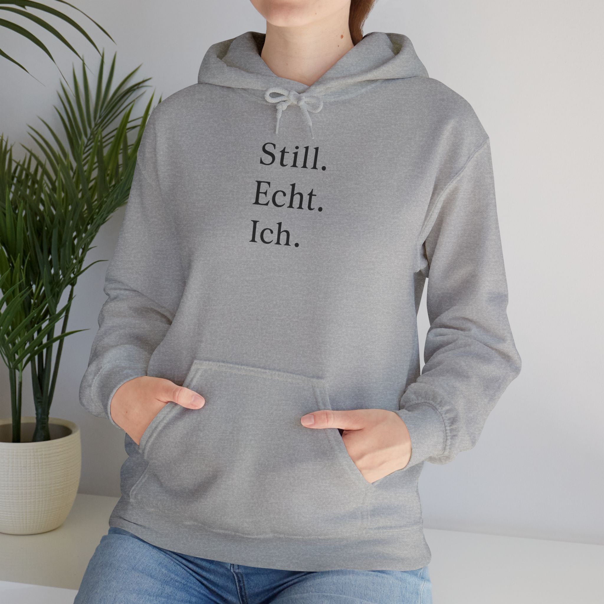 Still.Echt.Ich. Unisex Hoodie