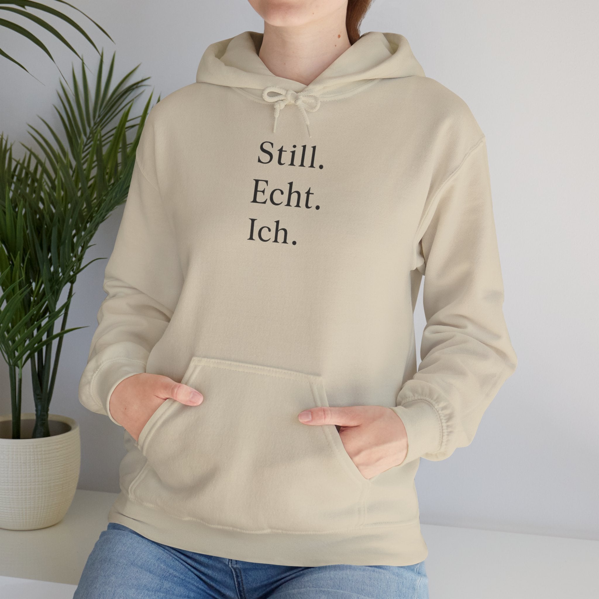 Still.Echt.Ich. Unisex Hoodie