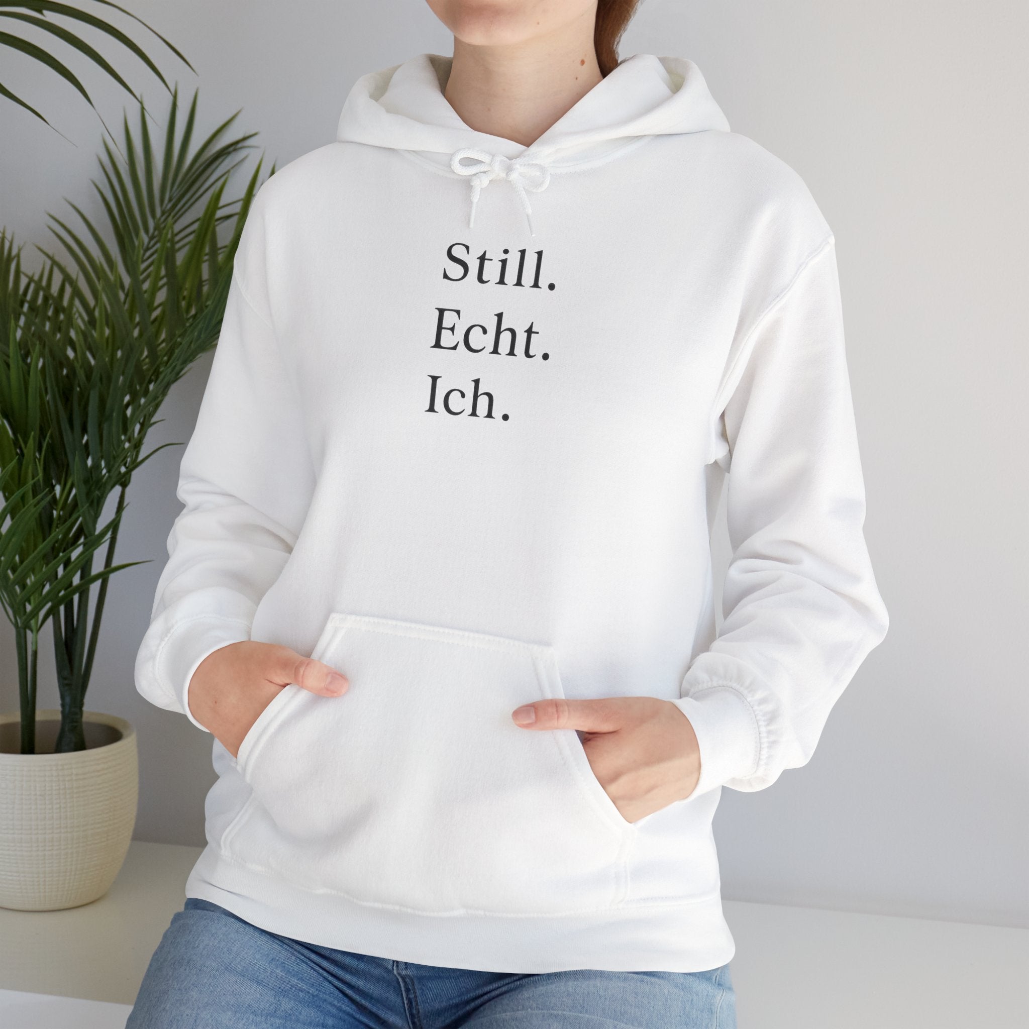 Still.Echt.Ich. Unisex Hoodie